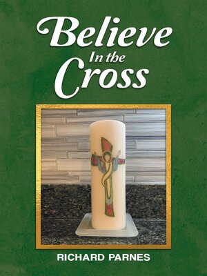 cover image of Believe in the Cross